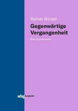 Gegenwärtige Vergangenheit, Rainer Nickel
