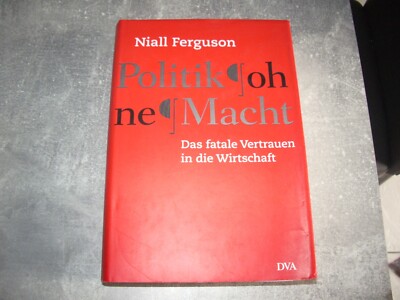 Politik ohne Macht - Niall Ferguson