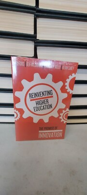 REINVENTING HIGHER EDUCATION: PROMISE OF INNOVATION - Wildavsky, Kelly, Carey