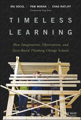 Timeless Learning: How Imagination, Observation, and Zero-Based Thinking Change