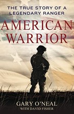 American Warrior: The True Story of a Legendary Ranger by O'Neal, Gary