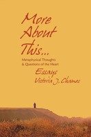 Victoria Chames | More About This - Metaphysical Thoughts And Questions Of...