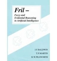 Fril - Fuzzy and Evidential Reasoning in Artificial Intelligence (Uncertaint...