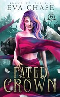 Fated Crown Eva Chase Taschenbuch Bound to the Fae Kartoniert / Broschiert 2021