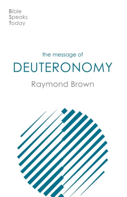 The Message of Deuteronomy Brown Paperback SPCK – IVP 9781789743081