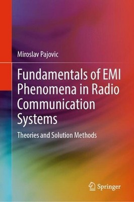 Fundamentals of EMI Phenomena in Radio Communication Systems: Theories and Solut