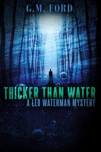 Thicker Than Water (A Leo Waterman Mystery),G.M. Ford