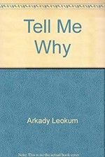 Tell Me Why Hardcover Arkady Leokum