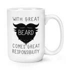 With Great Beard Comes Great Responsibility 15oz Large Mug Cup - Men Dad Big