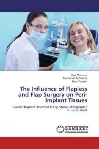 Thumbnail - The Influence Of Flapless And Flap Surgery On Peri-implant Tissues