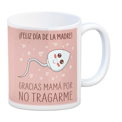 ¡Feliz Día de la Madre! Taza de café con frase Gracias mamá por no