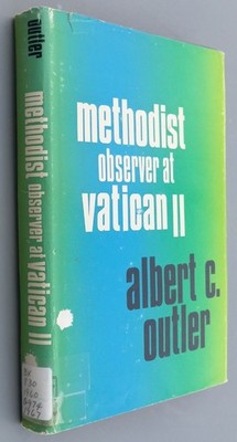 Methodist Observer at Vatican II - Albert C Outler HC 1967 Newman Press HCDJ
