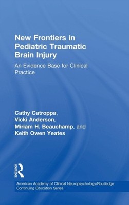 Catroppa - New Frontiers in Pediatric Traumatic Brain Injury  An Evide - X555z
