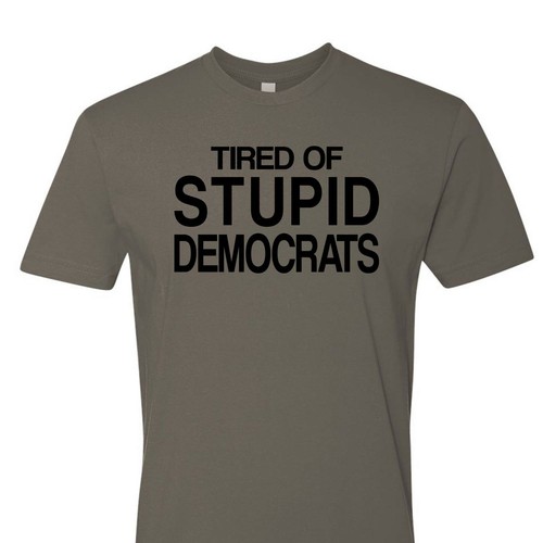 Tired of Stupid Democrats Funny T-Shirt Republicans Trump Biden Political Gift - Picture 7 of 15