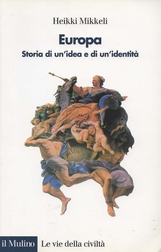 Europa. Storia di un'idea e di un'identità.