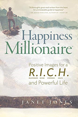 Happiness Millionaire: Positive Images for a R.I.C.H an -  NEW Janet Jones 2017