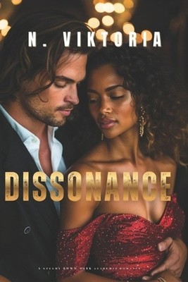 Dissonance: A Steamy BWWM Interracial Multicultural Standalone Contemporary Dark