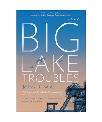 Big Lake Troubles, Boldt, Jeffrey D