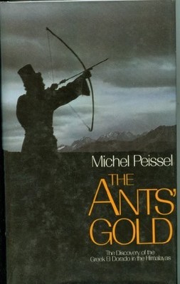 Ant's Gold - The discovery of the G..., Peissel, Michel