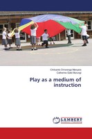 Chrisanto Omwenga Manyara (U. A.) | Play As A Medium Of Instruction | Buch