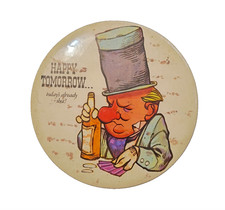 Vintage Hallmark “Happy Tomorrow… Today’s Already Shot!” Pinback Button – 6”