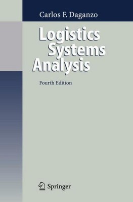 Logistics Systems Analysis Carlos F. Daganzo