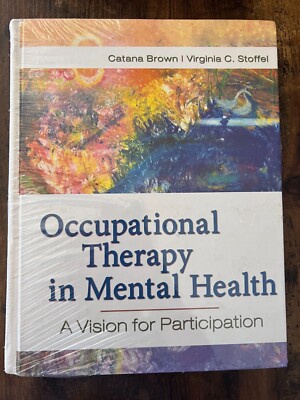 Occupational Therapy in Mental Health  A Vision for Participation
