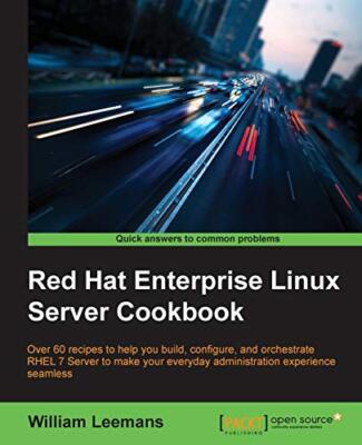 Red Hat Enterprise Linux Server Cookbook by William Leemans (Paperback, 2015)