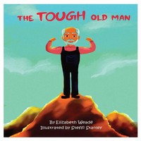 Elizabeth Weadé | The Tough Old Man | Taschenbuch | Englisch (2021)