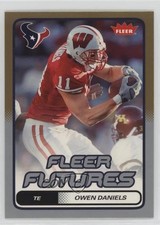 2006 Fleer Fleer Futures Gold Owen Daniels #181 12nf