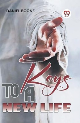 Keys To A New Life [Paperback] Daniel Boone [Paperback] -  NEW Daniel Boone 2023