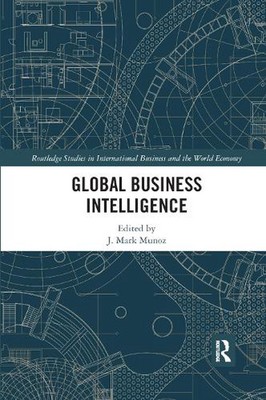 Global Business Intelligence by J. Mark Munoz Paperback Book