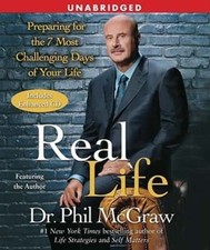 Real Life: Preparing for the 7 Most Challenging Days of Your Life by McGraw