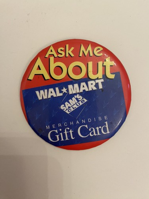 #ad #ad Ask Me About Wal Mart Sams Club Gift Card Pin Back Button P115 $10.00