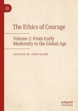 Courage in the History of Thought: Volume 2: From Pre-Modernity to the Global