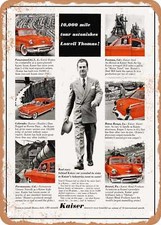 METAL SIGN - 1953 Kaiser 10000 Mile Tour Astonished Lowell Thomas Vintage Ad
