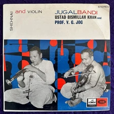 USTAD BISMILLAH KHAN & PROF V.G JOG Jugalbandi LP HMV EASD 1299 India NM