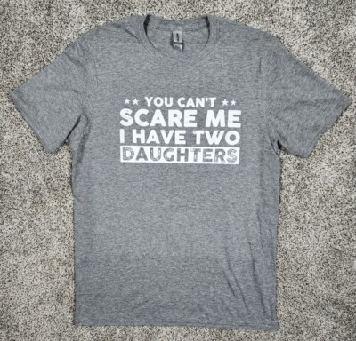 Funny Dad Men s T-Shirt Medium Gray Humor Tee  I Have Two Daughters  Father Gift