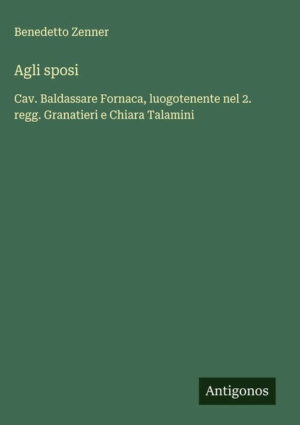 Benedetto Zenner | Agli Sposi | Buch | Italienisch (2025) | Antigonos Verlag-image