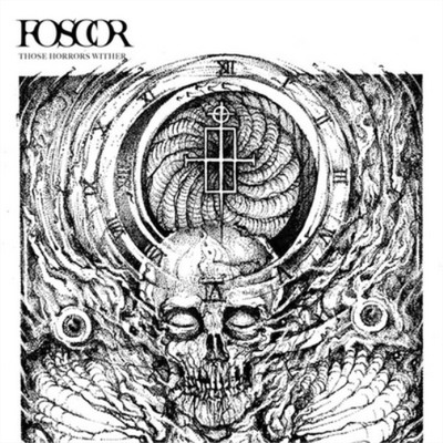 Foscor Those Horrors Wither (Vinyl) 12'' Album