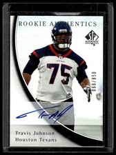 2005 SP Authentic / Travis Johnson ROOKIE ON-CARD AUTO /850. rookie card picture