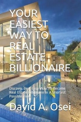 David a Osei Easiest Way to Real Estate Billionaire (Taschenbuch) (US IMPORT)