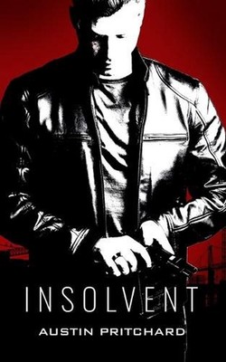 Insolvent: Screenplay Book by Austin Pritchard Paperback Book