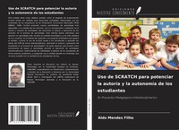 Aldo Mendes Filho | Uso De Scratch Para Potenciar La AutoríA Y La AutonomíA...