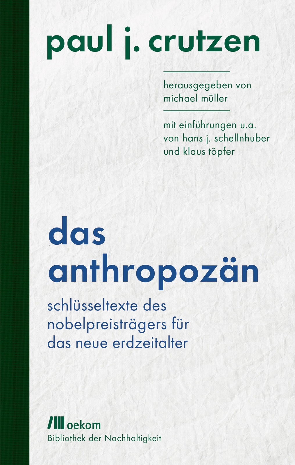 Thumbnail - Das Anthropozän | Paul J. Crutzen | Buch | Mit Leinenrücken | 224 S. |