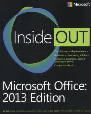 Microsoft Office Inside Out: 2013 Edition by Siechert, Carl; Bott, Ed