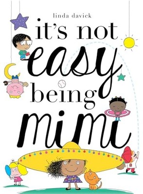 It's Not Easy Being Mimi: 1 (Mimi's W..., Davick, Linda