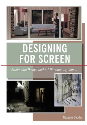 Designing for Screen: Production design and art direction explained by Georgina