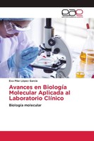 Avances En BiologíA Molecular Aplicada Al Laboratorio ClíNico Eva Pilar LóPez Ga