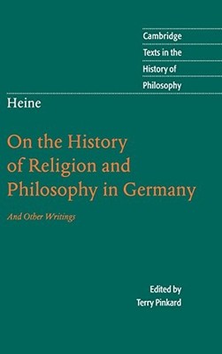 HEINE: 'ON THE HISTORY OF RELIGION AND PHILOSOPHY IN By Terry Pinkard & Howard